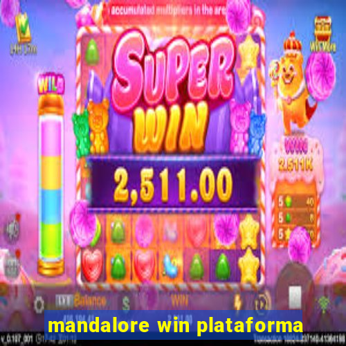 mandalore win plataforma